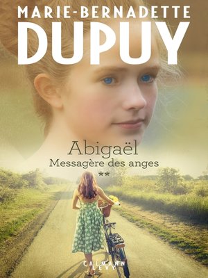 cover image of Abigaël tome 2 : Messagère des anges